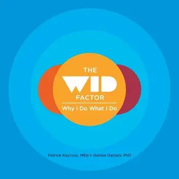 The WID Factor: Why I Do What I Do, Paperback/Patrick Kayrooz