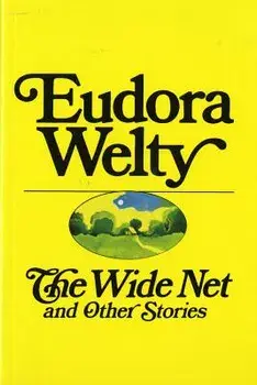 The Wide Net and Other Stories, Paperback/Eudora Welty