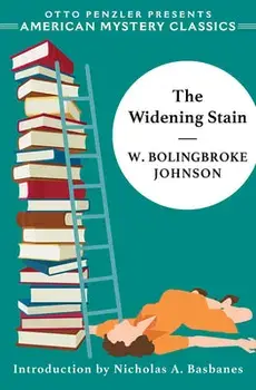 The Widening Stain, Paperback/W. Bolingbroke Johnson