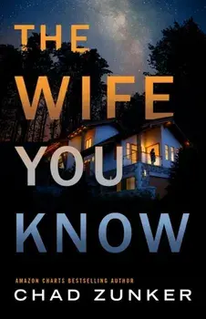 The Wife You Know, Paperback/Chad Zunker