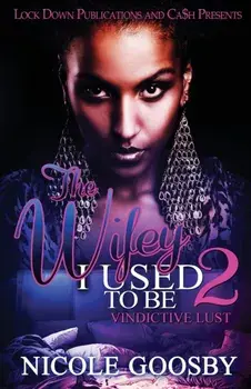 The Wifey I Used to Be 2, Paperback/Nicole Goosby