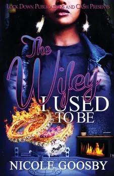 The Wifey I Used to Be, Paperback/Nicole Goosby