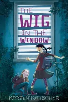 The Wig in the Window, Paperback/Kristen Kittscher