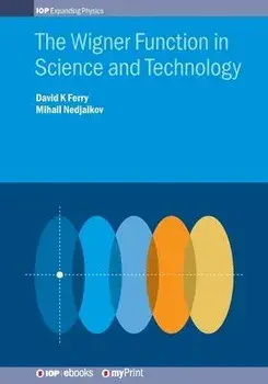 The Wigner Function in Science and Technology, Paperback/David K. Ferry
