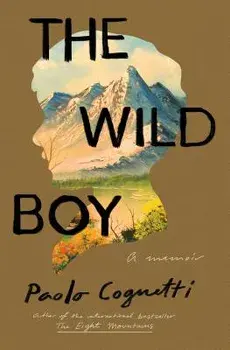 The Wild Boy: A Memoir, Paperback/Paolo Cognetti