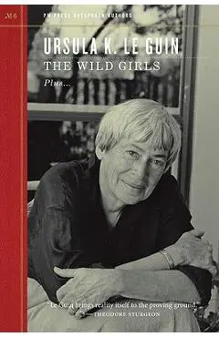 The Wild Girls - Ursula K. Le Guin