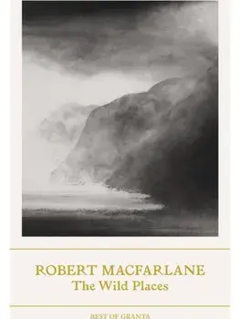 The Wild Places, Paperback/Robert Macfarlane