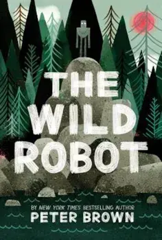 The Wild Robot, Hardcover/Peter Brown