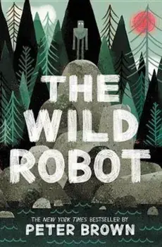 The Wild Robot, Paperback/Peter Brown