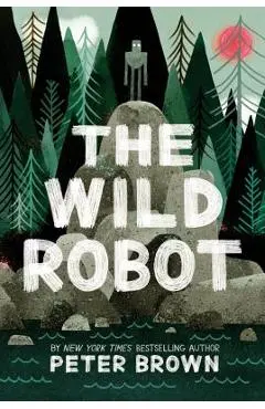 The Wild Robot - Peter Brown