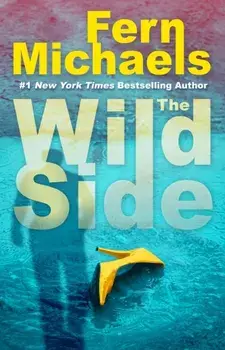 The Wild Side. A Gripping Novel of Suspense, Hardback/Fern Michaels