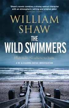 The Wild Swimmers, Hardback/William Shaw
