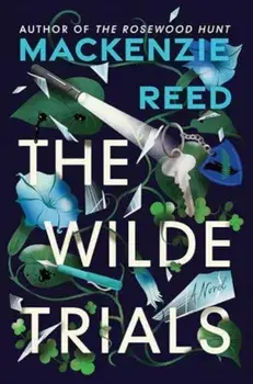 The Wilde Trials, Hardback/Mackenzie Reed