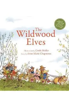 The Wildwood Elves - Anne-marie Chapouton