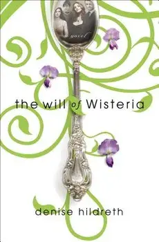 The Will of Wisteria, Paperback/Denise Hildreth Jones