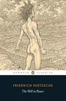 The Will to Power, Paperback/Friedrich Nietzsche