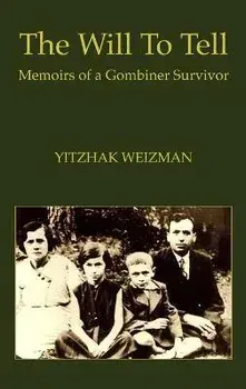 The Will To Tell, Hardcover/Yitzhak Weizman