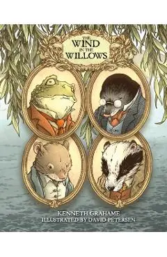 The Wind in the Willows: With Illustrations by David Petersen - Kenneth Grahame