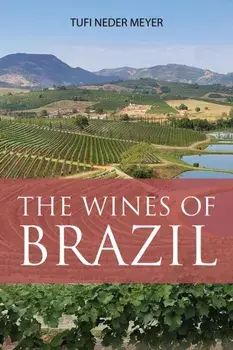The Wines of Brazil, Paperback/Tufi, PhD AIWS Neder Meyer