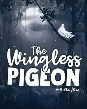 The Wingless Pigeon, Hardback/Bella J K