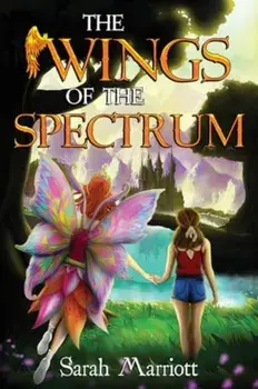 The Wings of the Spectrum, Paperback/Sarah Marriott
