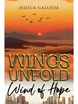 The Wings Unfold: Wind of Hope, Paperback/Jessica Callista