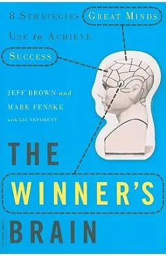 The Winner's Brain: 8 Strategies Great Minds Use to Achieve Success - Jeff Brown
