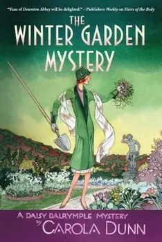 The Winter Garden Mystery: A Daisy Dalrymple Mystery, Paperback/Carola Dunn