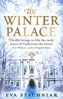 The Winter Palace (A novel of the young Catherine the Great), Paperback/Eva Stachniak