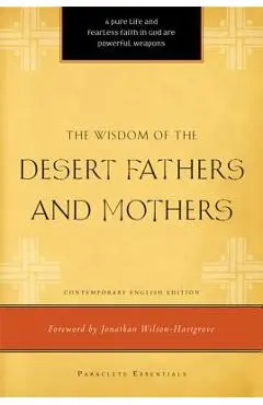 The Wisdom of the Desert Fathers and Mothers - Henry L. Carrigan