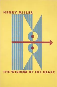 The Wisdom of the Heart, Paperback/Henry Miller
