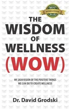 The Wisdom of Wellness, Paperback/David Grodski
