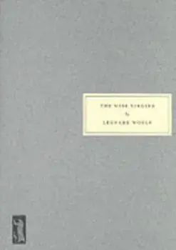 The Wise Virgins. A Story of Words, Opinions and a Few Emotions, New ed, Paperback/Leonard Woolf