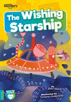 The Wishing Starship, Paperback/John Wood