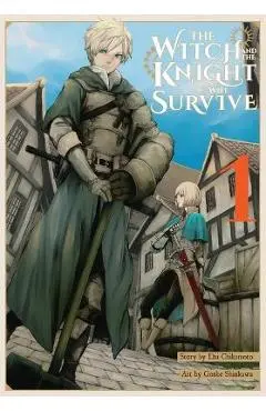 The Witch and the Knight Will Survive, Vol. 1 - Dai Chikamoto