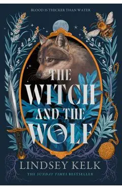The Witch and the Wolf - Lindsey Kelk