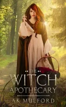The Witch Apothecary, Paperback/Ak Mulford