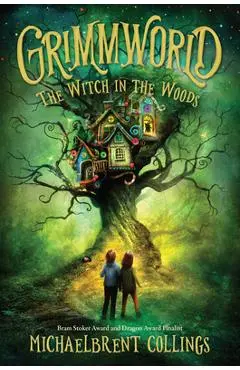 The Witch in the Woods: Volume 1 - Michaelbrent Collings