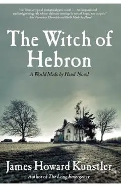 The Witch of Hebron - James Howard Kunstler