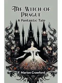 The Witch of Prague A Fantastic Tale, Paperback/***