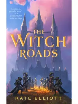 The Witch Roads, Hardback/Kate Elliott
