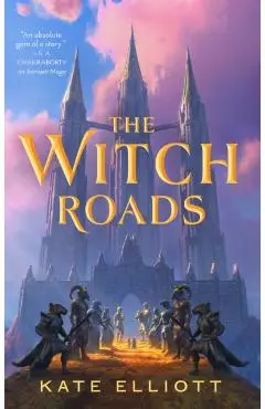 The Witch Roads - Kate Elliott