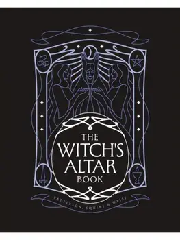 The Witch's Altar Book. The definitive guide to modern witchcraft, Hardback/Rachel Patterson
