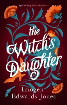 The Witch's Daughter, Paperback/Imogen Edwards-Jones
