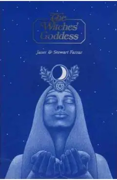 The Witches' Goddess - Janet Farrar