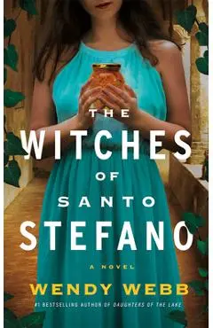 The Witches of Santo Stefano - Wendy Webb