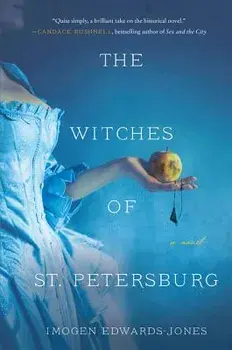The Witches of St. Petersburg, Paperback/Imogen Edwards-Jones