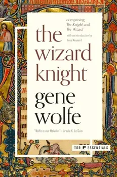 The Wizard Knight, Paperback/Gene Wolfe