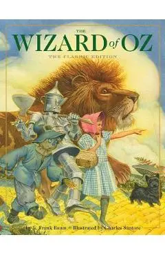 The Wizard of Oz: The Classic Edition - L. Frank Baum