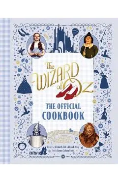 The Wizard of Oz: The Official Cookbook - Elena P. Craig